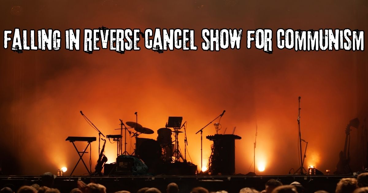 falling in reverse cancel show for communism