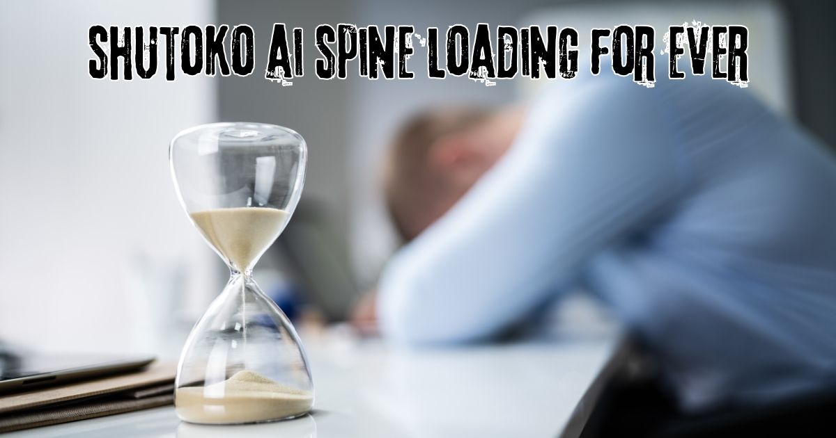 shutoko ai spine loading for ever