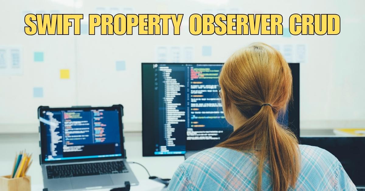 swift property observer crud